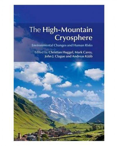 The High-Mountain Cryosphere: Environmental Changes and Human Risks