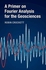 Cambridge University Press A Primer on Fourier Analysis for the Geosciences ,Ed. :1