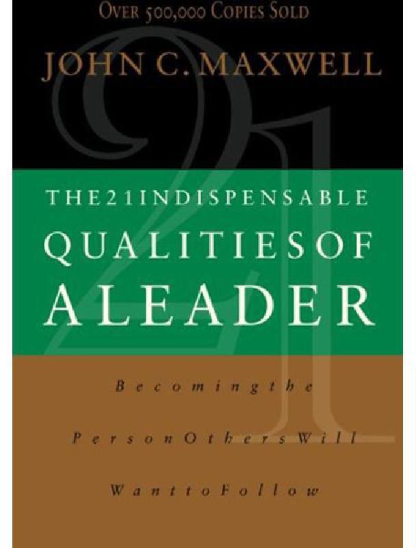 21 Indispensable Qualities of a Leader - Becoming The Person