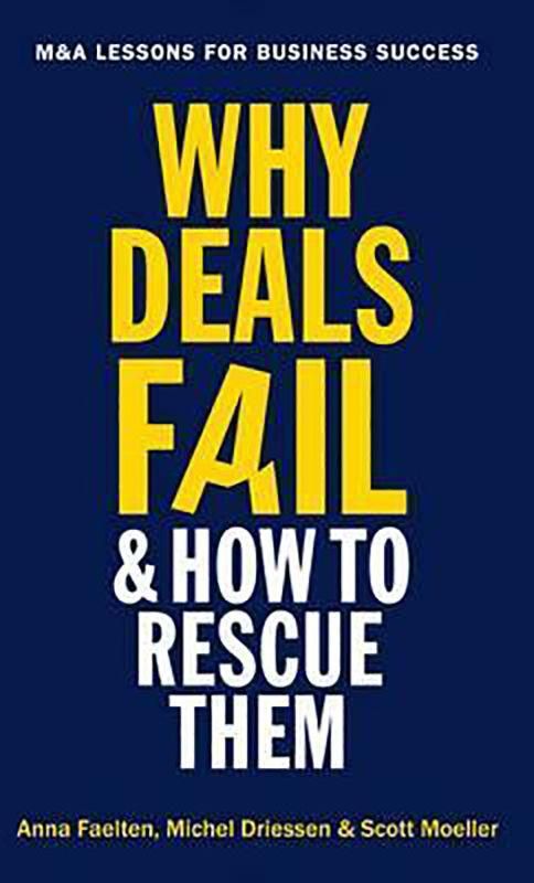 Why Deals Fail By Anna Faelten & Michel Driessen