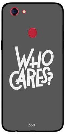 غطاء حماية واقٍ لهاتف أوبو F5 مطبوع بعبارة "?Who Cares"