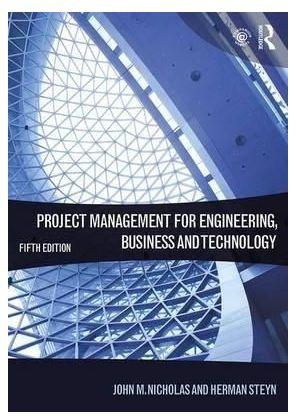 Generic Project Management For Engineering, Business And Technology By John M. Nicholas, Herman Steyn