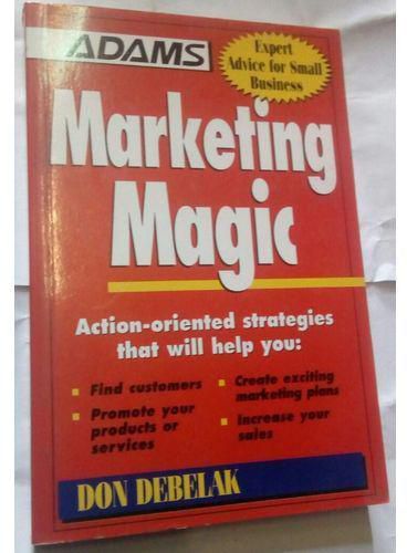 Marketing Magic By Don Debelak