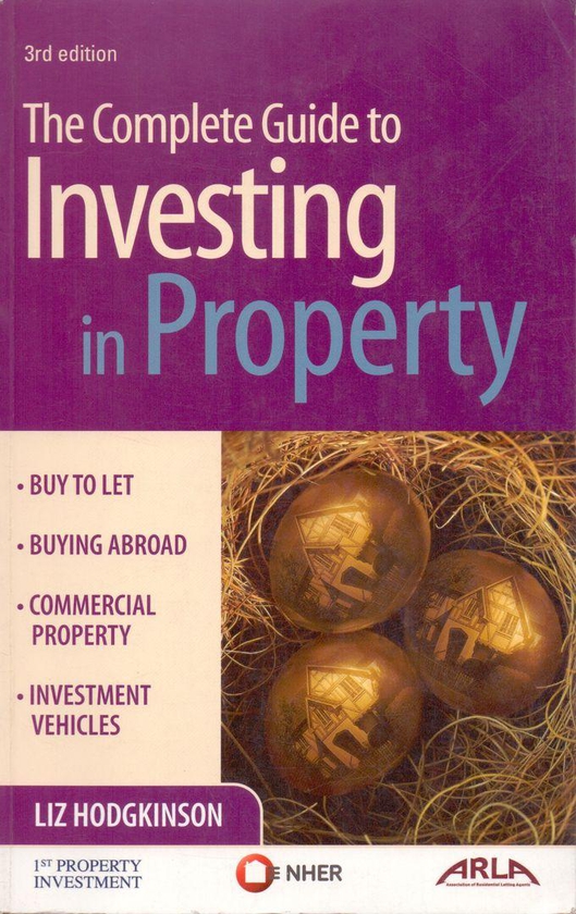 The Complete Guide To Investing In Property