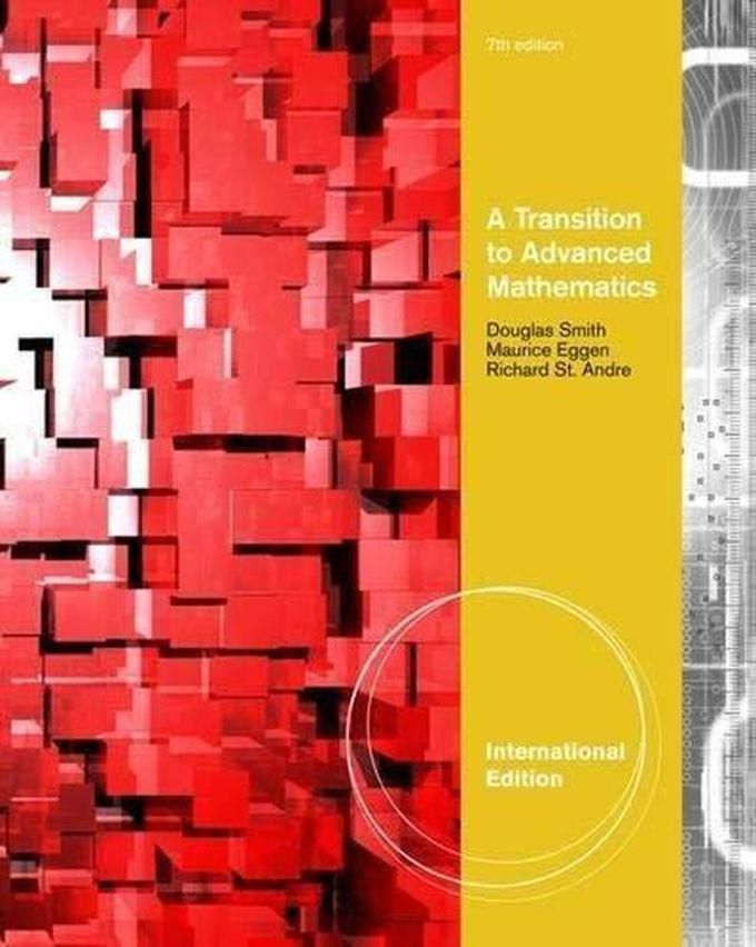 Cengage Learning Transition to Advanced Mathematics, International Edition ,Ed. :7
