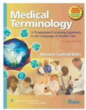Generic Medical Terminology: A Programmed Learning Approach To The Language Of Health Care By Marjorie Canfield Willis