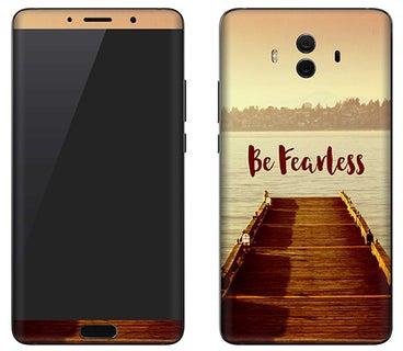Vinyl Skin Decal For Huawei Mate 10 Be Fearless