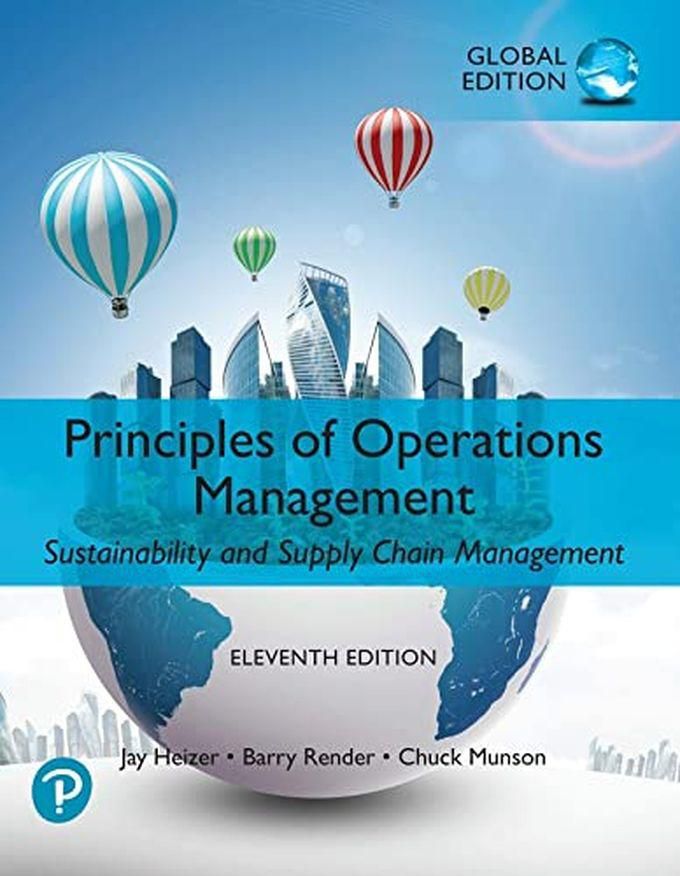Pearson Principles Of Operations Management: Sustainability And Supply Chain Management, Global Edition ,Ed. :11