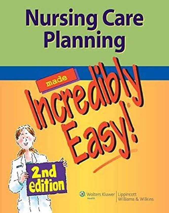 Williams Nursing Care Planning Made Incredibly Easy! ,Ed. :2