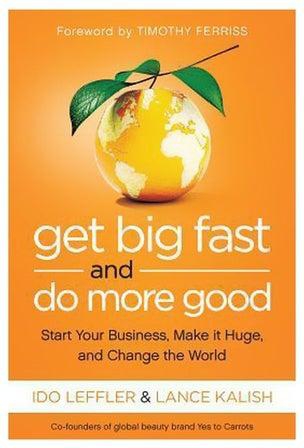 Get Big Fast and Do More Good hardcover english - 5-Nov-13