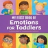 My First Book of: Emotions for Toddlers