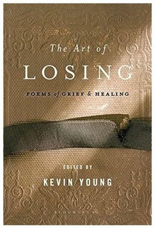 The Art of Losing: Poems of Grief and Healing Paperback الإنجليزية by Kevin Young