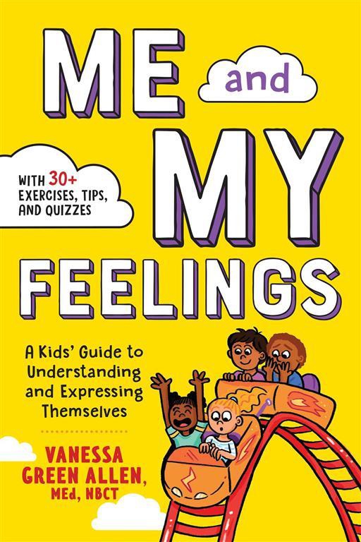 Me and My Feelings: A Kids' Guide to Understanding and Expre