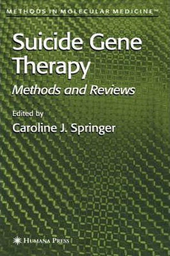 Suicide Gene Therapy : Methods And Reviews