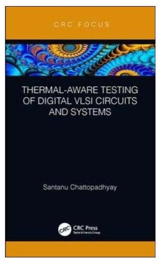 Thermal-Aware Testing Of Digital VLSI Circuits and Systems Hardcover English by Santanu Chattopadhyay - 2-May-18