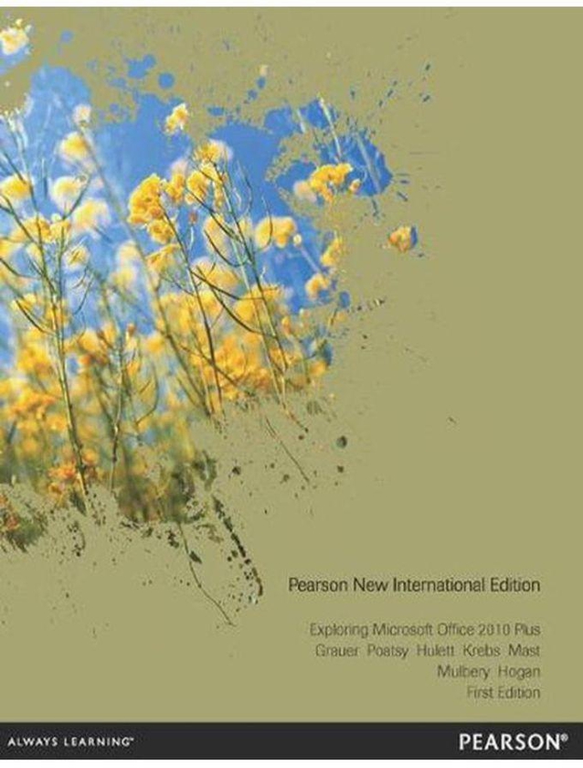 Pearson Exploring Microsoft Office 2010 Plus New International Edition Ed 1