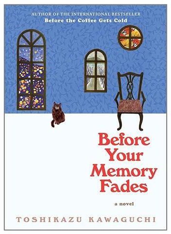 Before Your Memory Fades: A Novel