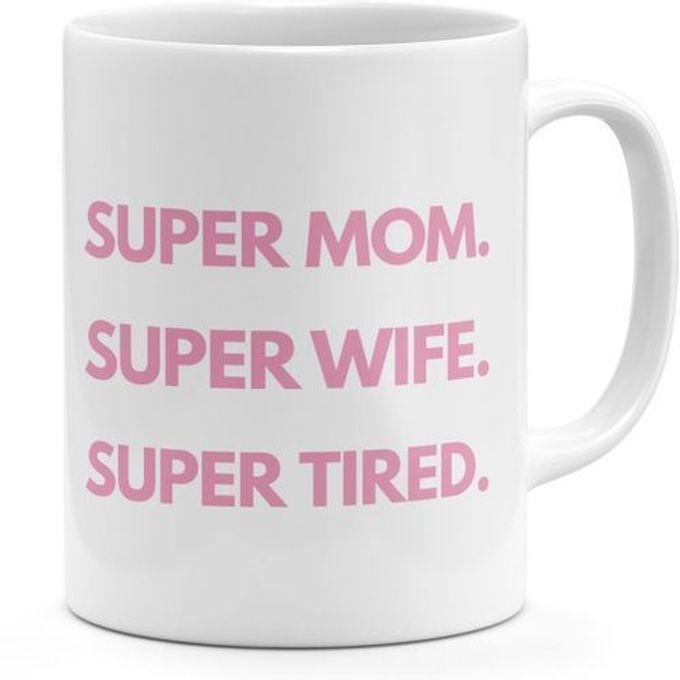 Loud Universe Super Mom Ceramic Mug - 1Pcs
