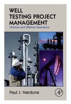 Well Testing Project Management: Onshore And Offshore Operations Hardcover
