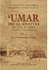 'Umar Ibn Al-Khattâb : His Life & Times, Volume 1 (الخلفاء الراشدين)