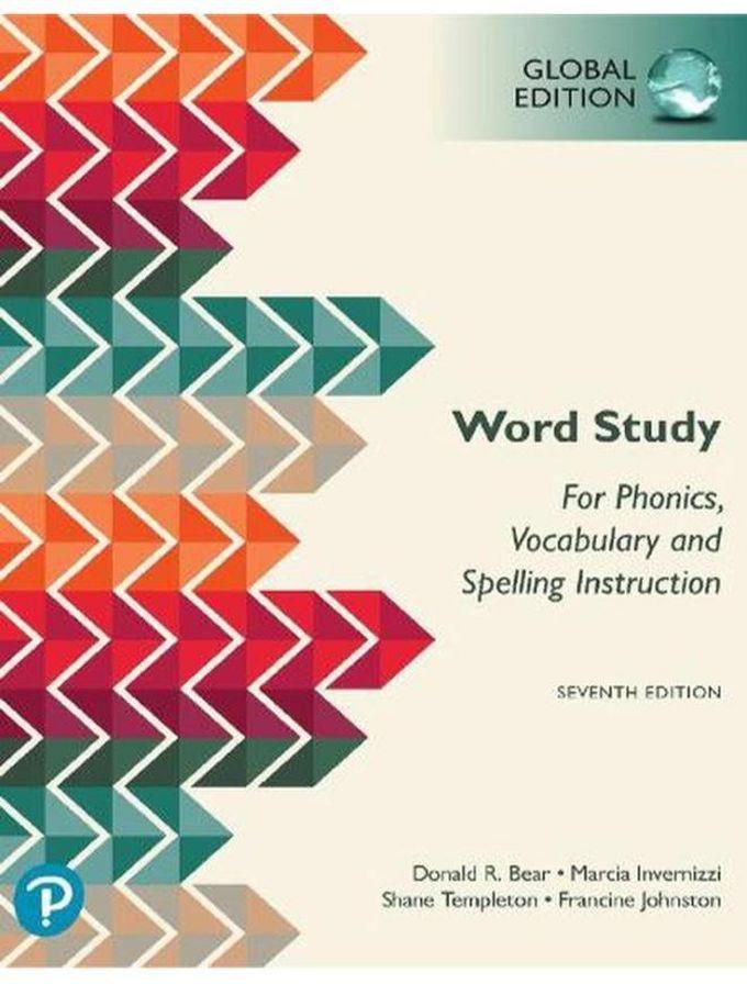 Pearson Words Their Way: Word Study for Phonics, Vocabulary, and Spelling Instruction, Global Edition ,Ed. :7