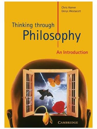 Thinking Through Philosophy: An Introduction Paperback