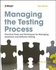 Managing the Testing Process: Practical Tools and Techniques for Managing Hardware and Software Testing