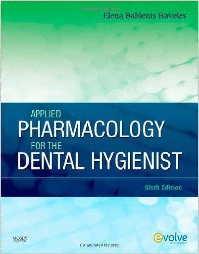 Applied Pharmacology For The Dental Hygienist, 6th Edition ‫(PB)