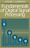 John Wiley & Sons Fundamentals of Digital Signal Processing ,Ed. :1