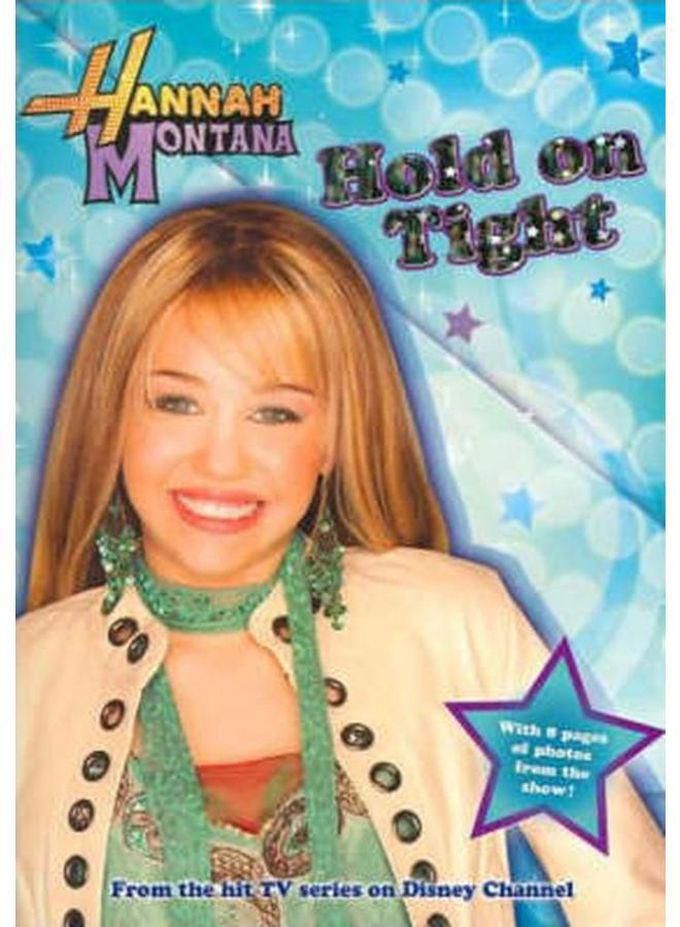 Disney Hannah Montana Novel: Hold on Tight