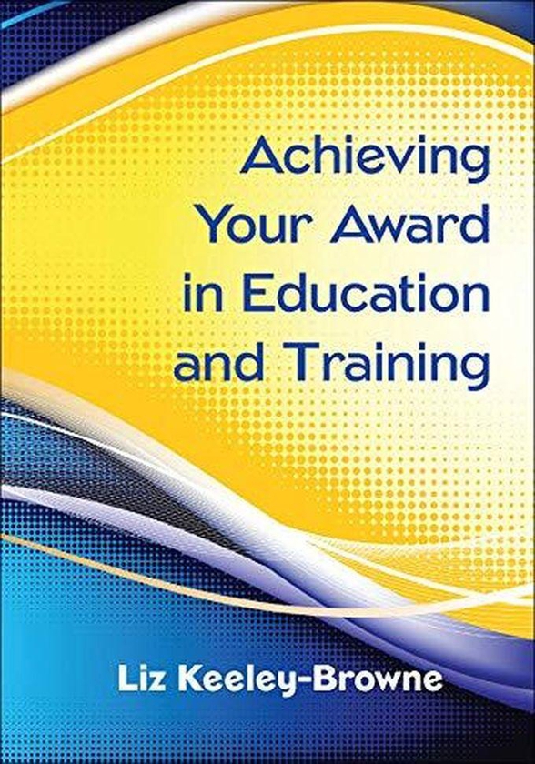 Mcgraw Hill Achieving your Award in Education and Training ,Ed. :1