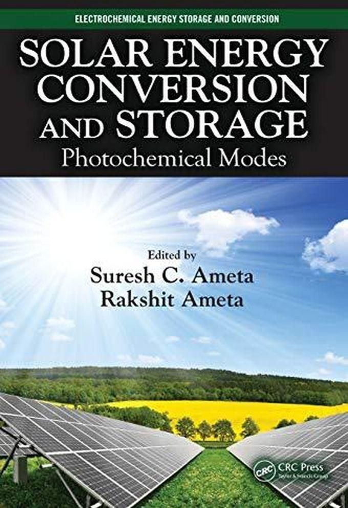 Taylor Solar Energy Conversion and Storage: Photochemical Modes (Electrochemical Energy Storage and Conversion)