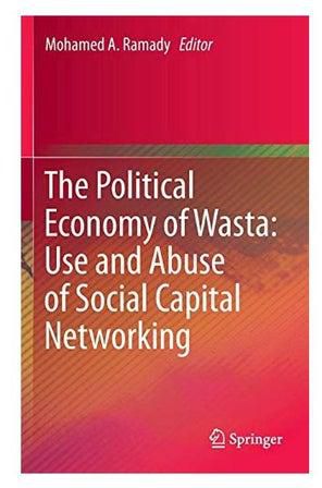 The Political Economy Of Wasta: Use And Abuse Of Social Capital Networking Hardcover English - 30-Nov-15