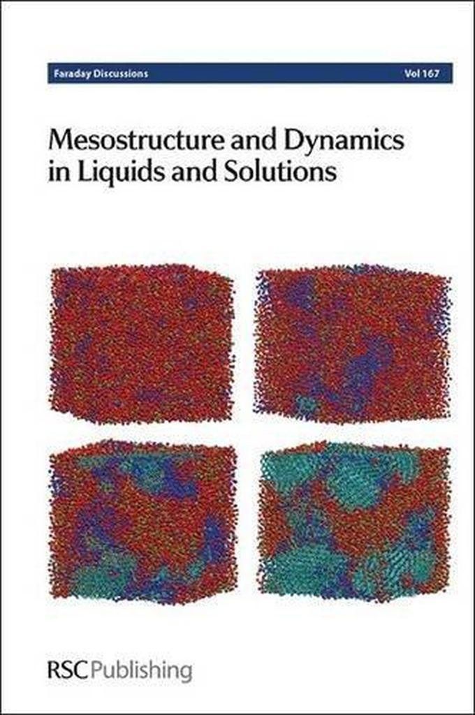Mesostructure and Dynamics in Liquids and Solutions: Faraday Discussions