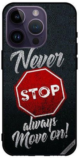 Protective Case Cover For Apple iPhone 14 Pro Never Stop Always Move On
