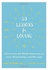 30 Lessons For Loving: Advice From The Wisest Americans On Love, Relationships And Marriage Paperback