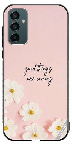 Protective Case Cover For Samsung Galaxy M23 Good Things Are Coming Design Multicolour