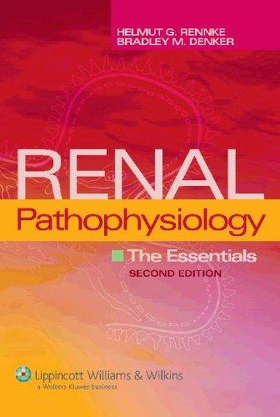 Williams Renal Pathophysiology: The Essentials ,Ed. :2