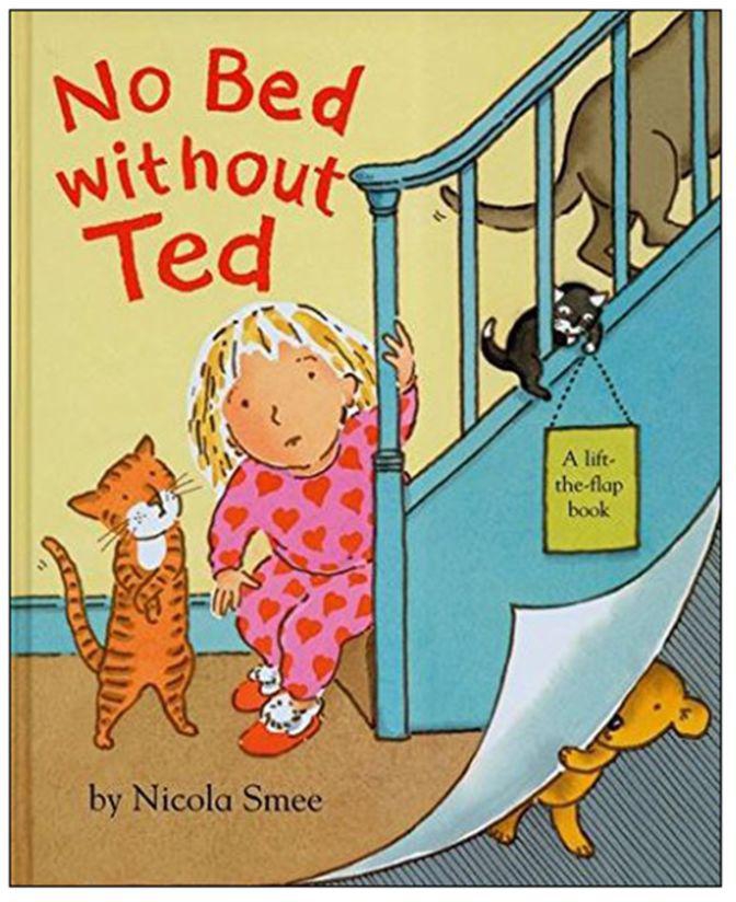 No Bed Without Ted : A Lift The Flap Book Board Book