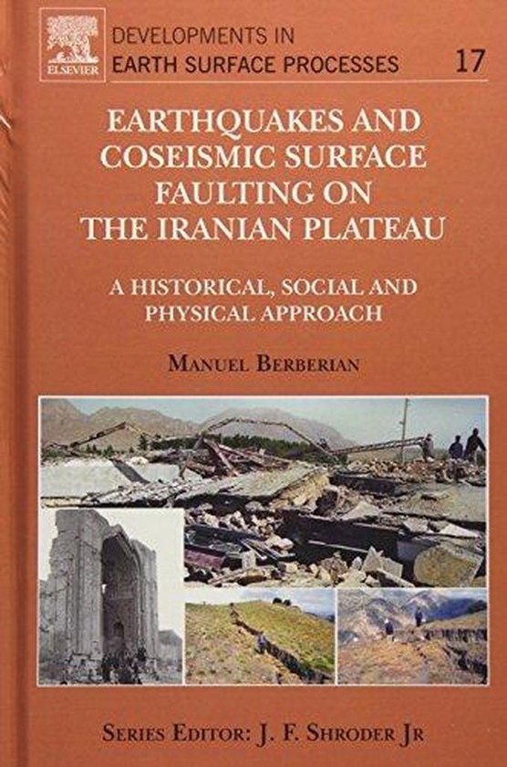 Earthquakes and Coseismic Surface Faulting on the Iranian Plateau ,Ed. :1