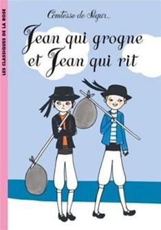 Jean Qui Grogne et Jean Qui Rit (Les Classiques de la Rose)