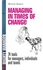 Managing in Times of Change 24 Tools for Managers Individuals and Teams UK Edition