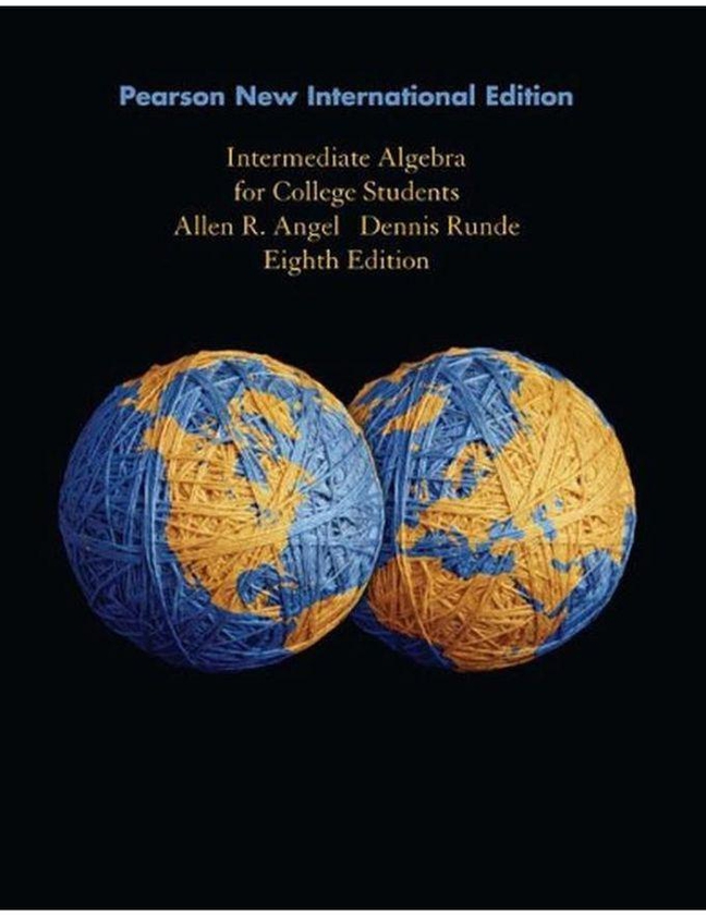Pearson Intermediate Algebra for College Students New International Edition Ed 8
