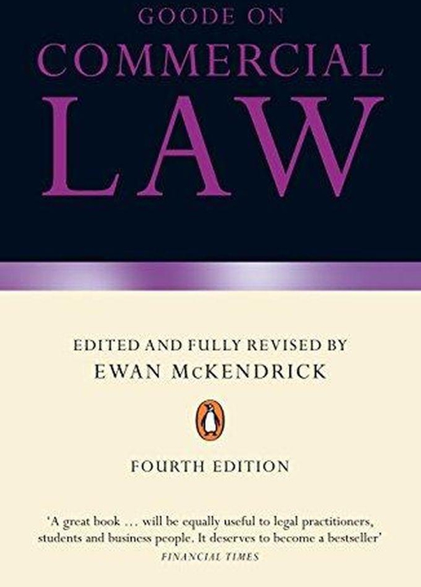 Penguin Group Goode on Commercial Law: Fourth Edition ,Ed. :4