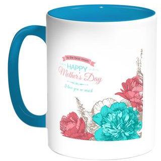 Happy Mother's Day Printed Coffee Mug Turquoise/White 11ounce