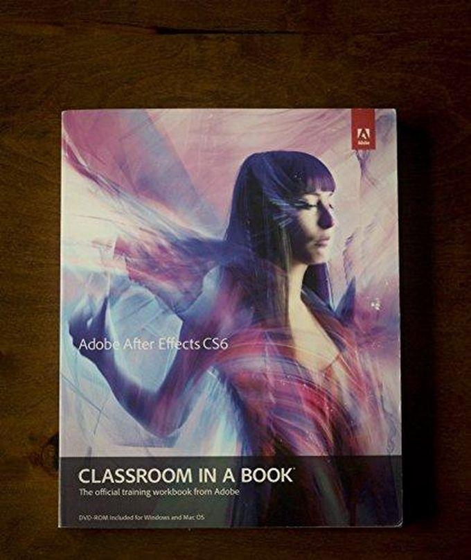 Pearson Adobe After Effects CS6 Classroom in a Book (Classroom in a Book (Adobe)) ,Ed. :1