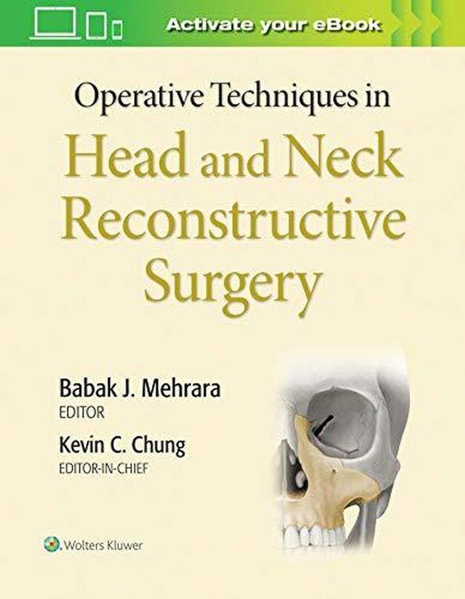 Williams Operative Techniques in Head and Neck Reconstructive Surgery ,Ed. :1