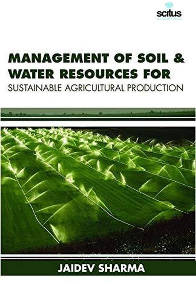 Management of Soil & Water Resources for Sustainable Agricultural Production