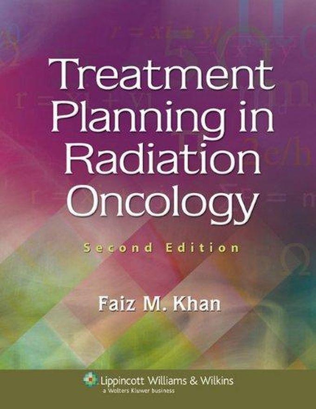Williams Treatment Planning in Radiation Oncology ,Ed. :2
