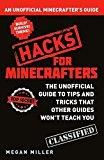 Hacks for Minecrafters: An Unofficial Minecrafters Guide